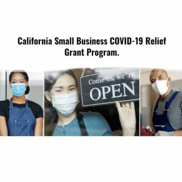 Apply for California’s Small Business Relief Grants Today!